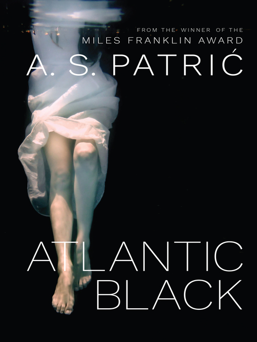 Title details for Atlantic Black by A. S. Patric - Available